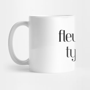 Fleunt in typos Mug